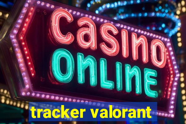 tracker valorant